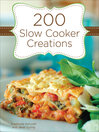 Cover image for 200 Slow Cooker Creations